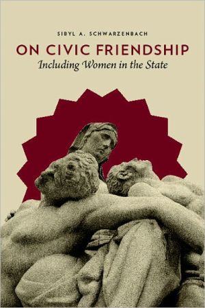 Book On Civic Friendship: Including Women in the State free