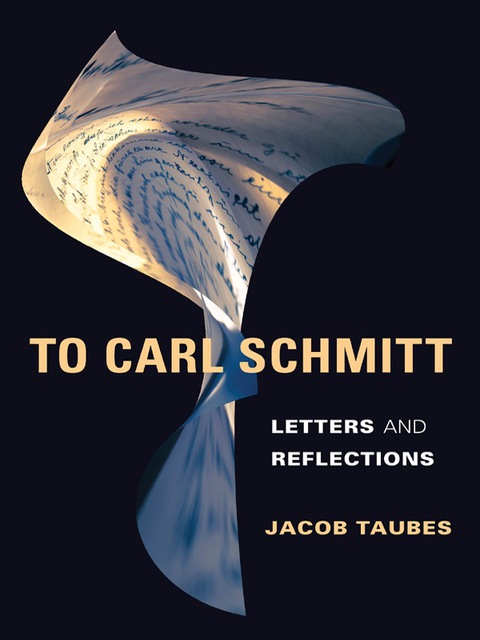 Book To Carl Schmitt: Letters and Reflections (Insurrections: Critical Studies in Religion, Politics, and Culture) free