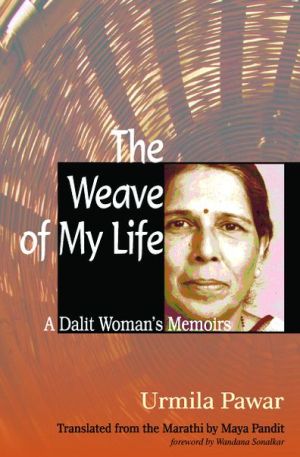 Book The Weave of My Life: A Dalit Woman's Memoirs free