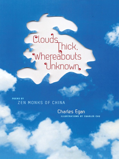 Book Clouds Thick, Whereabouts Unknown: Poems by Zen Monks of China (Translations from the Asian Classics) free