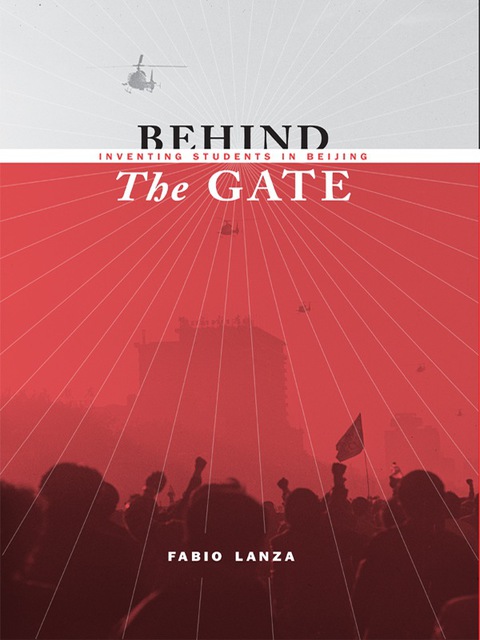 Book Behind the Gate: Inventing Students in Beijing (Studies of the Weatherhead East Asian Institute, Columbia University) free