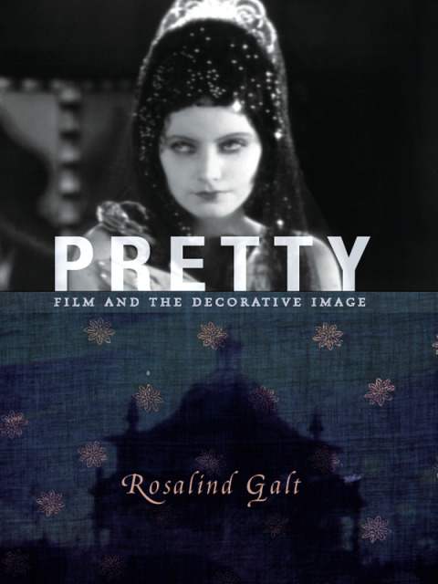 Book Pretty: Film and the Decorative Image (Film and Culture Series) free
