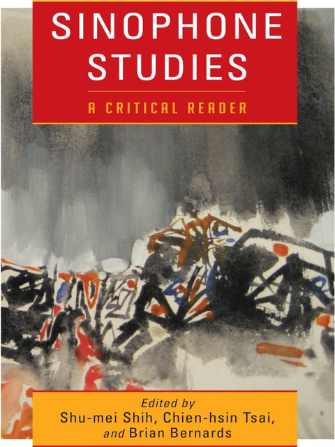 Book Sinophone Studies: A Critical Reader (Global Chinese Culture) free