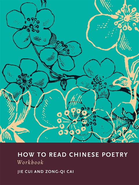 Book How to Read Chinese Poetry Workbook (How to Read Chinese Literature) free