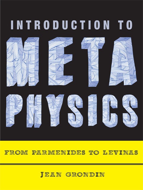 Book Introduction to Metaphysics: From Parmenides to Levinas free