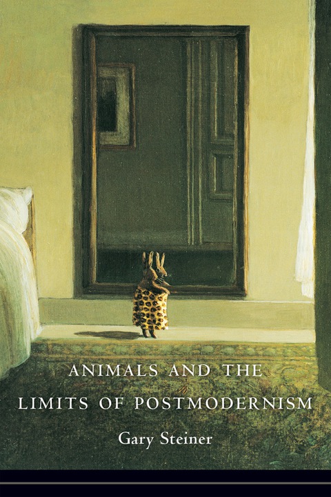 Book Animals and the Limits of Postmodernism (Critical Perspectives on Animals: Theory, Culture, Science, and Law) free