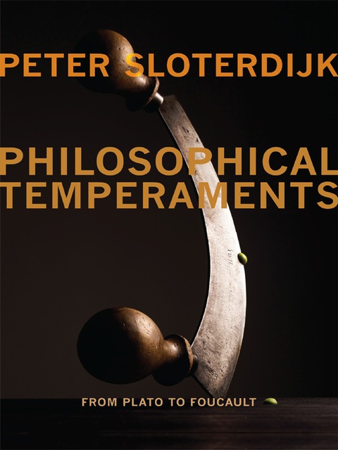 Book Philosophical Temperaments: From Plato to Foucault (Insurrections: Critical Studies in Religion, Politics, and Culture) free