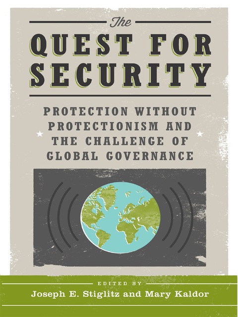 Book The Quest for Security: Protection Without Protectionism and the Challenge of Global Governance free