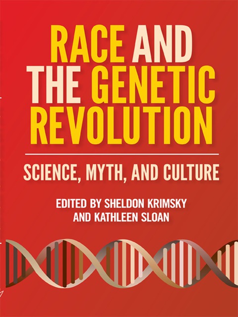 Book Race and the Genetic Revolution: Science, Myth, and Culture free