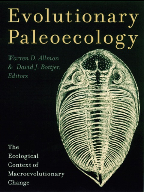 Book Evolutionary Paleoecology: The Ecological Context of Macroevolutionary Change free