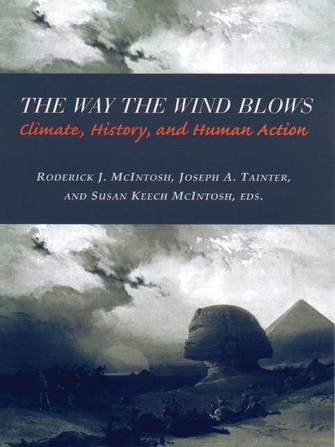 Book The Way the Wind Blows: Climate Change, History, and Human Action (Historical Ecology Series) free
