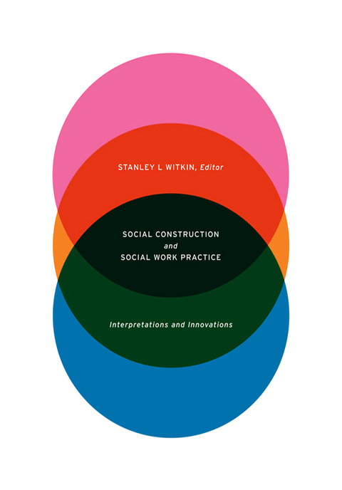 Book Social Construction and Social Work Practice: Interpretations and Innovations free