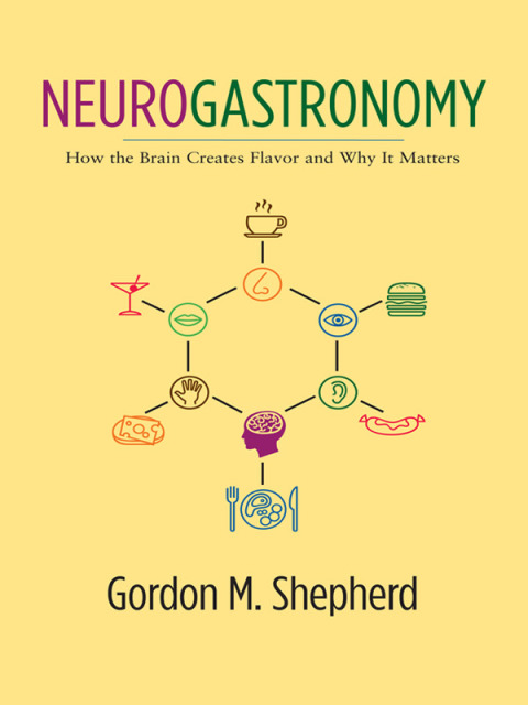 Book Neurogastronomy: How the Brain Creates Flavor and Why It Matters free