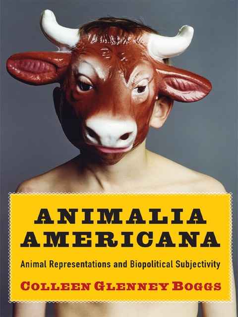Book Animalia Americana: Animal Representations and Biopolitical Subjectivity (Critical Perspectives on Animals: Theory, Culture, Science, and Law) free