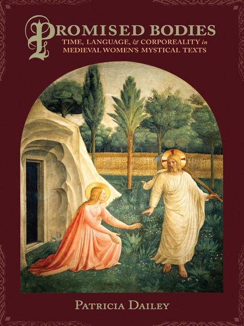 Book Promised Bodies: Time, Language, and Corporeality in Medieval Women's Mystical Texts (Gender, Theory, and Religion) free