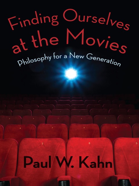 Book Finding Ourselves at the Movies: Philosophy for a New Generation free