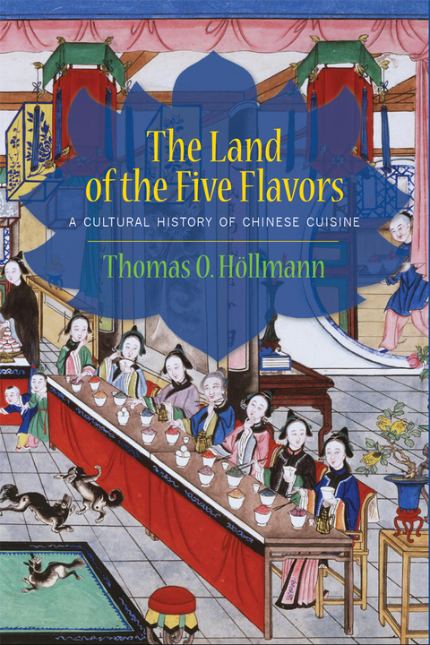 Book The Land of the Five Flavors: A Cultural History of Chinese Cuisine (Arts and Traditions of the Table: Perspectives on Culinary History) free