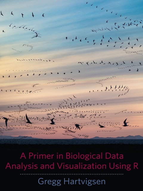 Book A Primer in Biological Data Analysis and Visualization Using R free