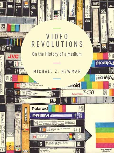 Book Video Revolutions: On the History of a Medium free