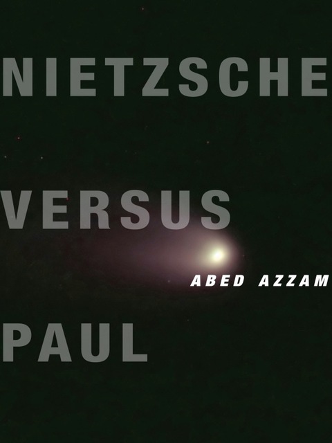 Book Nietzsche Versus Paul (Insurrections: Critical Studies in Religion, Politics, and Culture) free