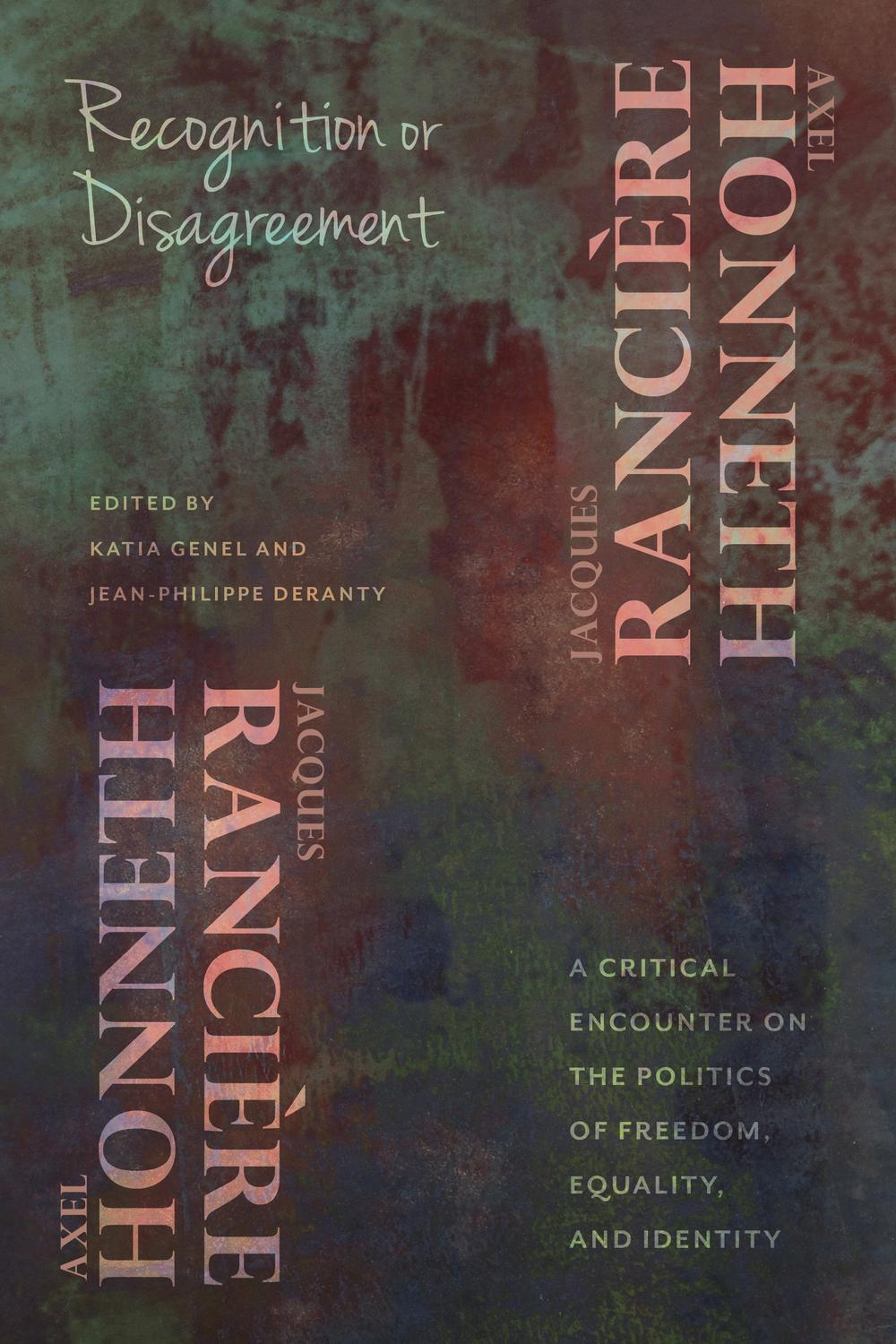 Book Recognition or Disagreement: A Critical Encounter on the Politics of Freedom, Equality, and Identity (New Directions in Critical Theory Book 30) free