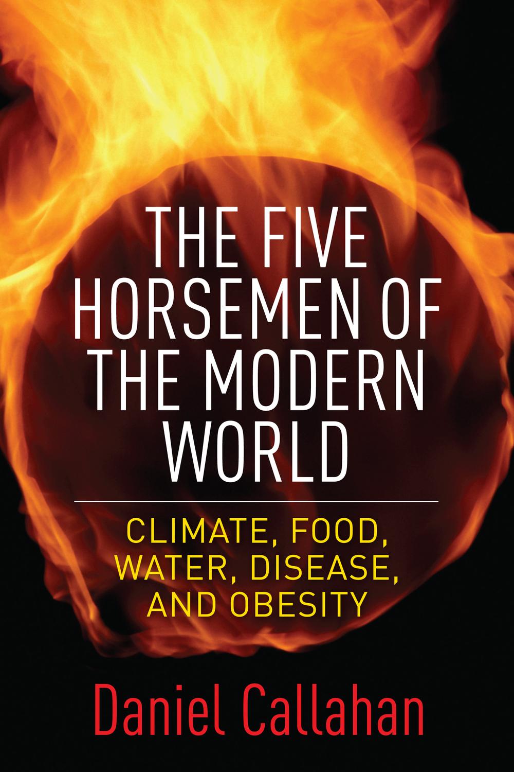 Book The Five Horsemen of the Modern World: Climate, Food, Water, Disease, and Obesity free