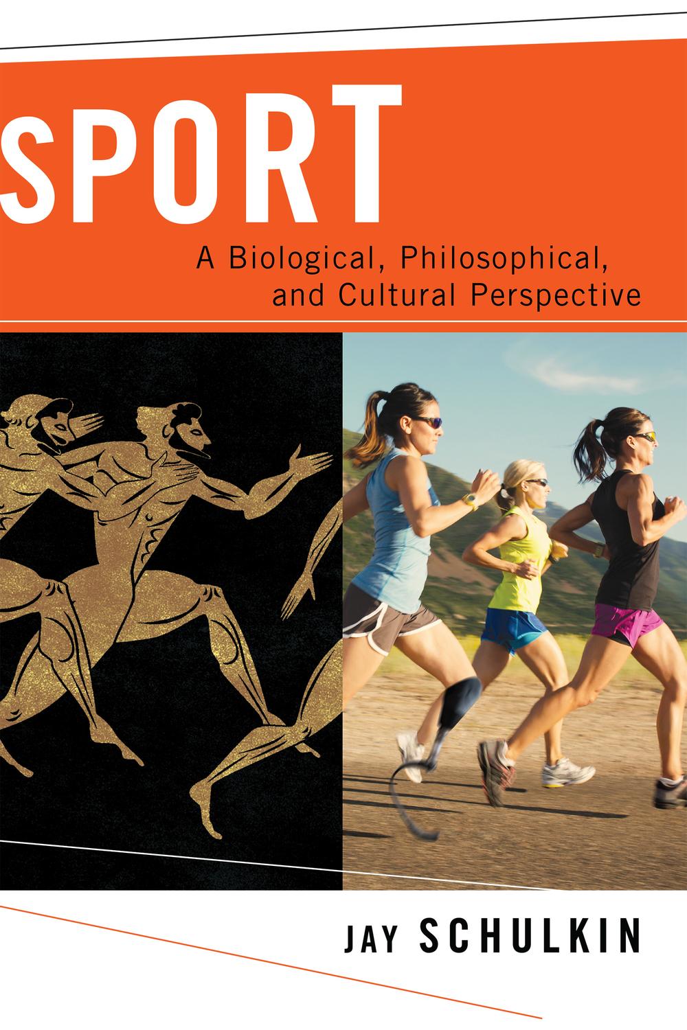 Book Sport: A Biological, Philosophical, and Cultural Perspective free