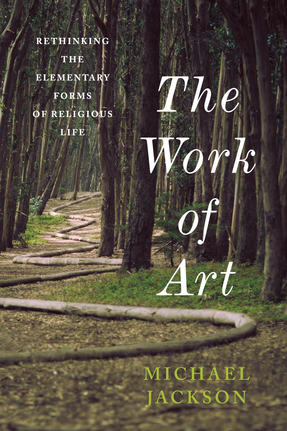 Book The Work of Art: Rethinking the Elementary Forms of Religious Life (Insurrections: Critical Studies in Religion, Politics, and Culture) free