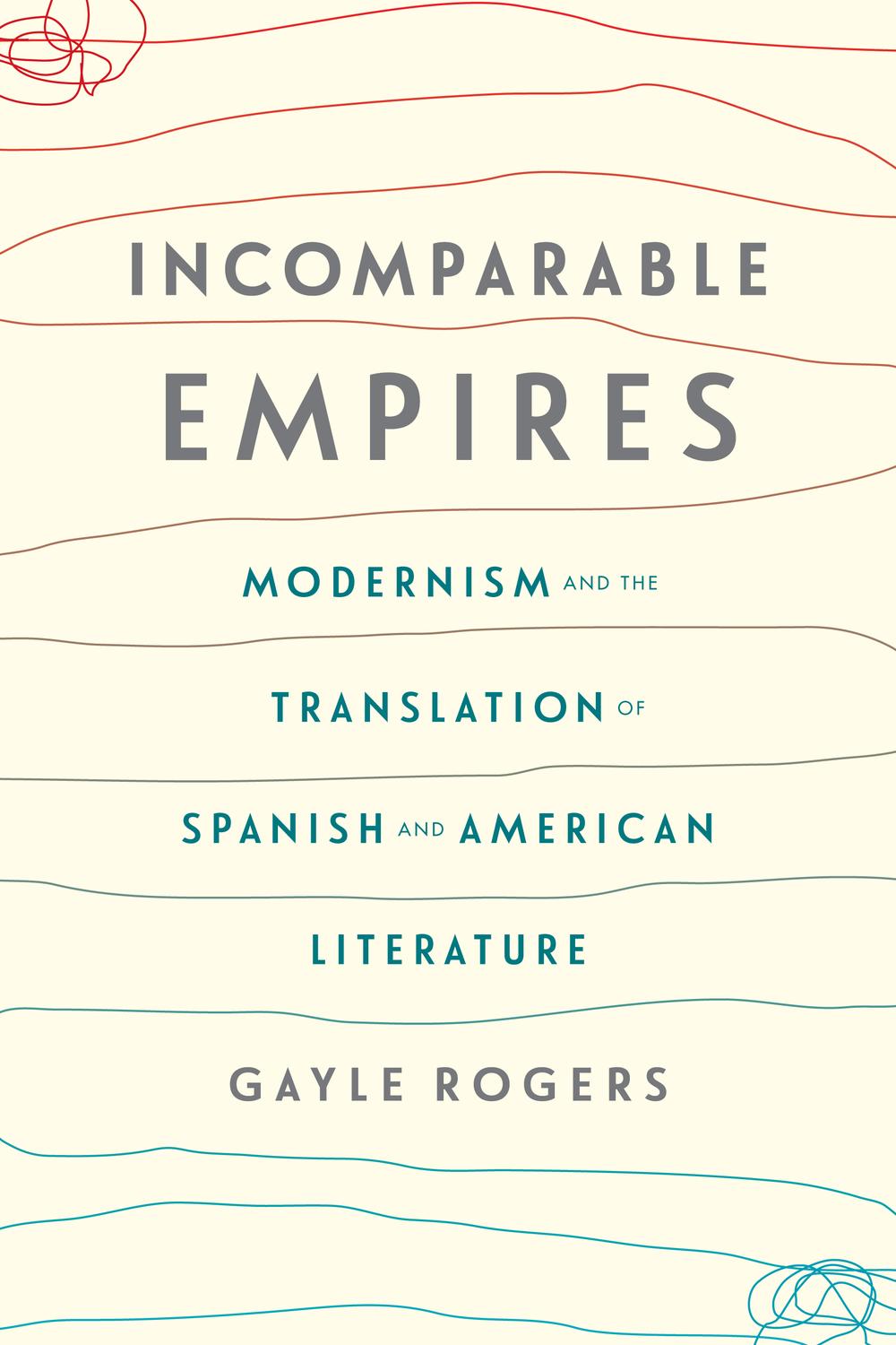 Book Incomparable Empires: Modernism and the Translation of Spanish and American Literature (Modernist Latitudes) free