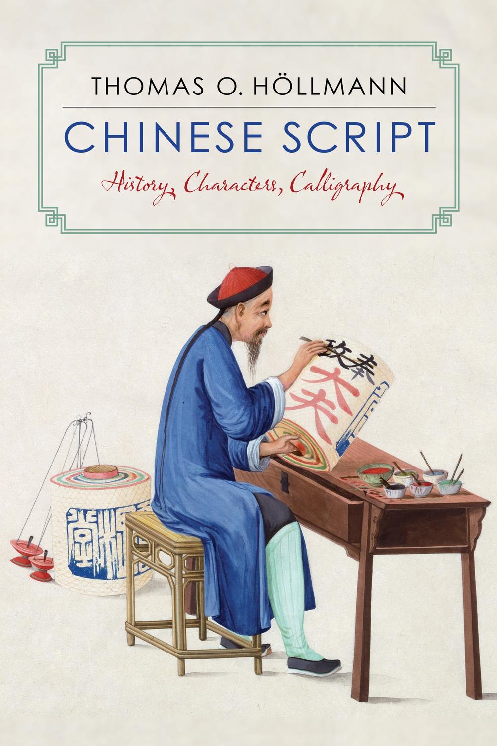 Book Chinese Script: History, Characters, Calligraphy free