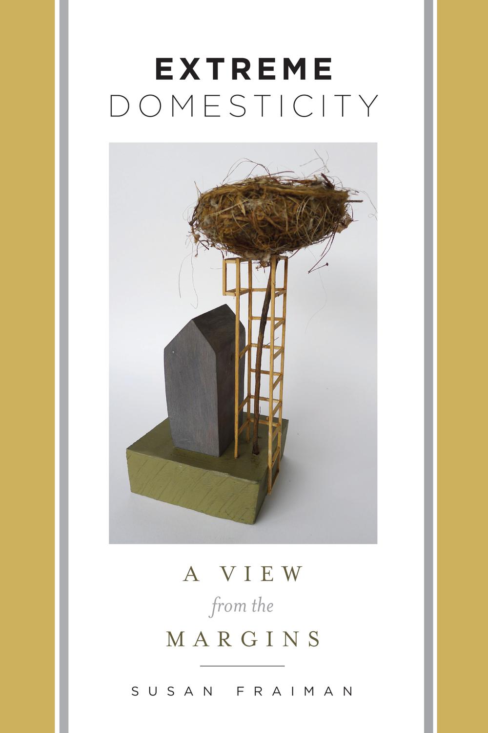 Book Extreme Domesticity: A View from the Margins (Gender and Culture Series) free