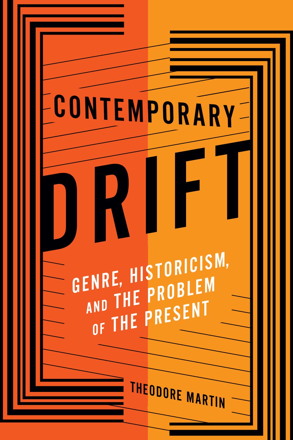 Book Contemporary Drift: Genre, Historicism, and the Problem of the Present (Literature Now) free
