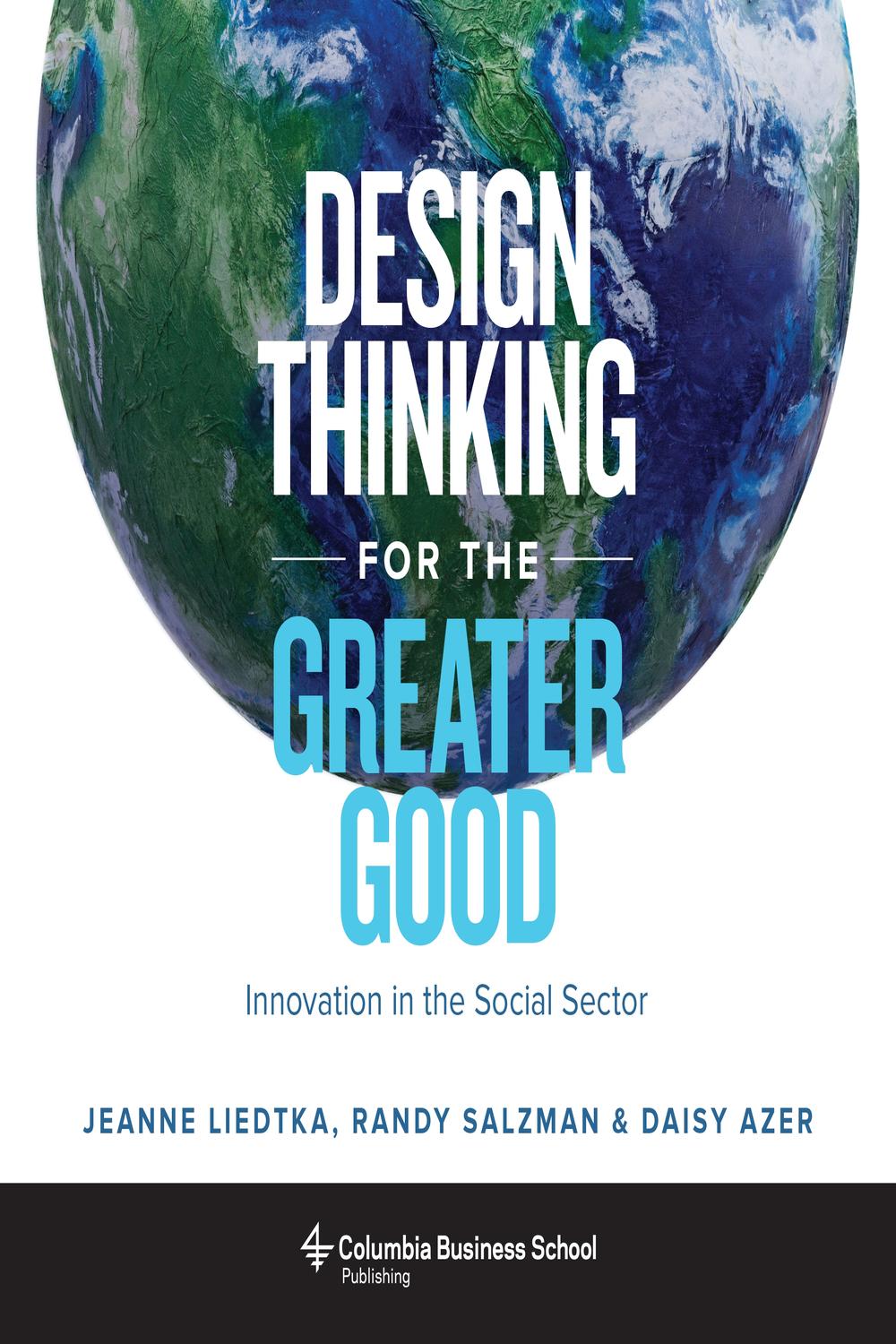 Book Design Thinking for the Greater Good: Innovation in the Social Sector (Columbia Business School Publishing) free