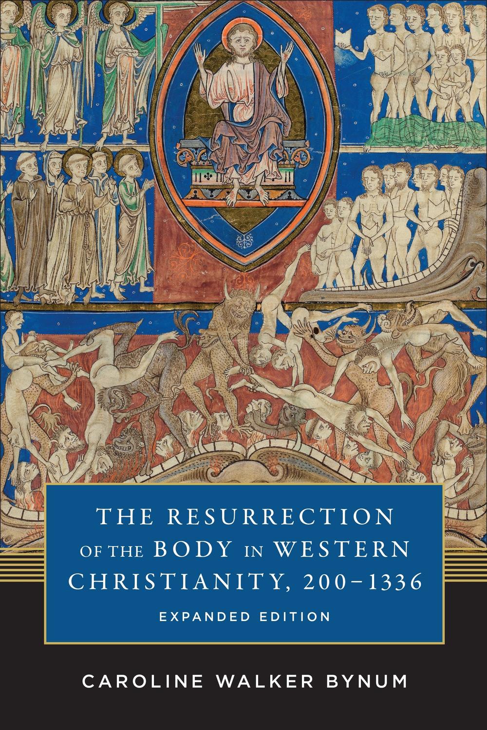 Book The Resurrection of the Body in Western Christianity, 200–1336: Authors and Saints in Renaissance Italy (American Lectures on the History of Religions Book 15) free