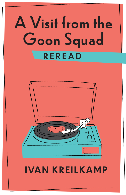 Book A Visit from the Goon Squad Reread (Rereadings) free