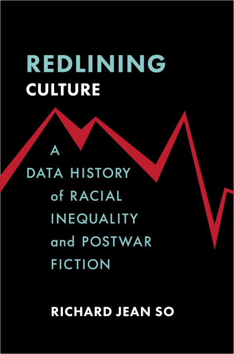 Book Redlining Culture: A Data History of Racial Inequality and Postwar Fiction free