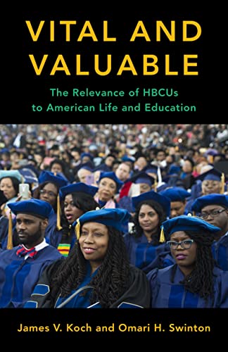 Book Vital and Valuable: The Relevance of HBCUs to American Life and Education (Black Lives in the Diaspora: Past / Present / Future) free