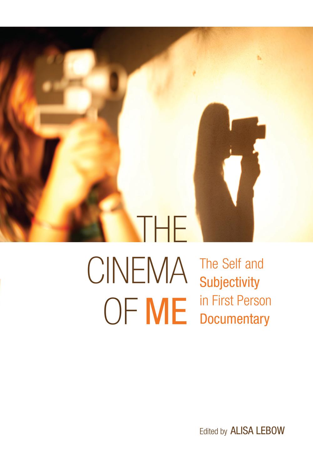 Book The Cinema of Me: The Self and Subjectivity in First Person Documentary (Nonfictions) free