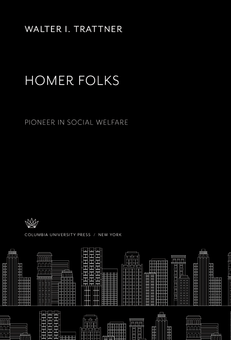 Book Homer Folks Pioneer in Social Welfare free