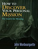 Book How to Discover your Personal Mission: The Search for Meaning free