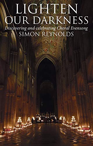 Book Lighten Our Darkness: A Celebration of Choral Evensong free
