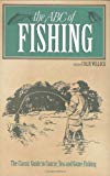 Book The Abc Of Fishing: The Classic Guide To Coarse, Sea And Game Fishing free