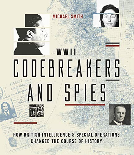 Book WWII Codebreakers and Spies: How British Intelligence & Special Operations Changed the Course of History free