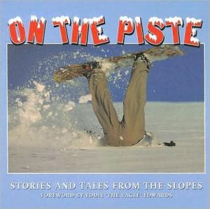 Book On the Piste: Stories and Tales from the Slopes free