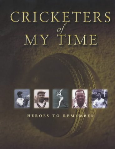 Book Cricketers of my time: heroes to remember free