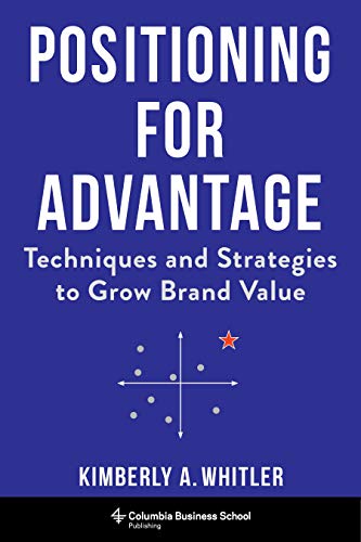 Book Positioning for Advantage: Techniques and Strategies to Grow Brand Value free