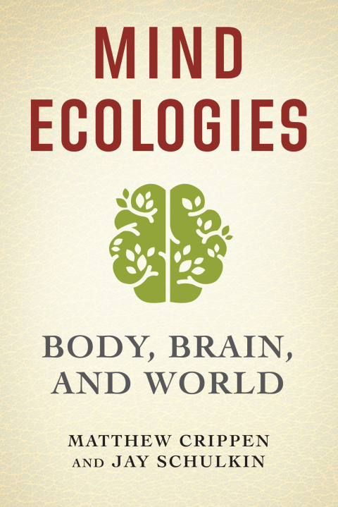 Book Mind Ecologies: Body, Brain, and World free