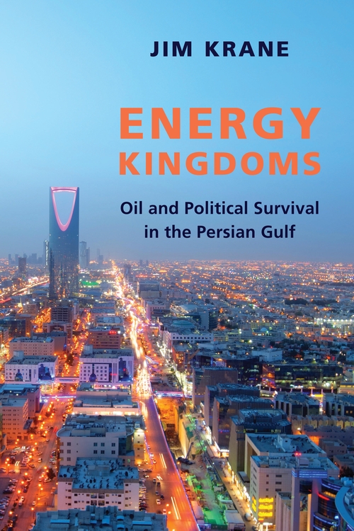 Book Energy Kingdoms: Oil and Political Survival in the Persian Gulf (Center on Global Energy Policy Series) free