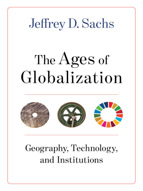 Book The Ages of Globalization: Geography, Technology, and Institutions free