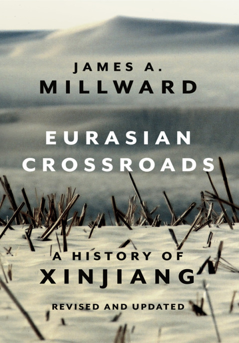 Book Eurasian Crossroads: A History of Xinjiang, Revised and Updated free